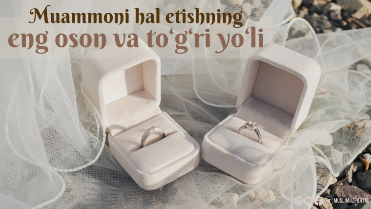 Муаммони ҳал этишнинг энг осон ва тўғри йўли
