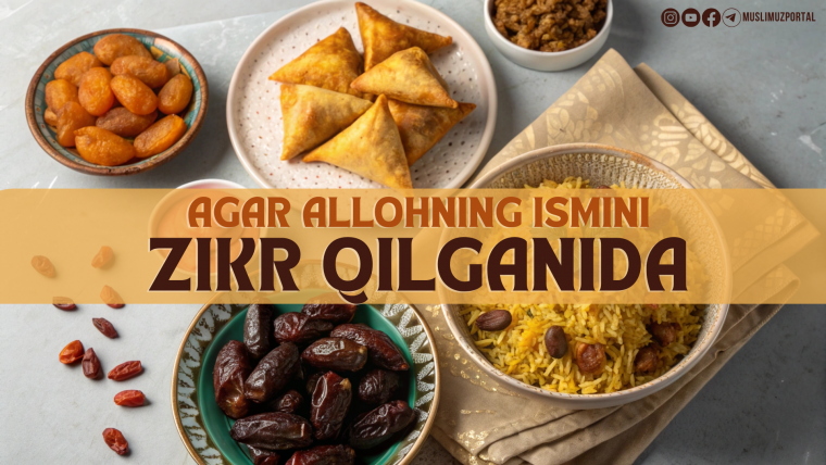 Agar Allohning ismini zikr qilganida