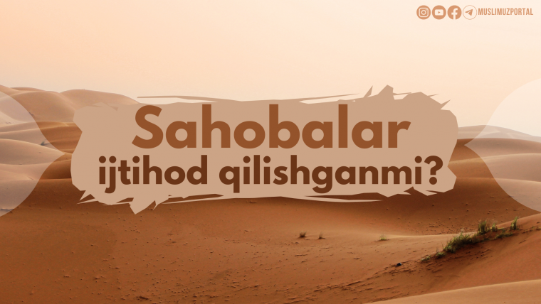 Sahobalar ham ijtihod qilishganmi?