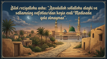 Bilol roziyallohu anhuning Rasululloh ﷺga muhabbatlari