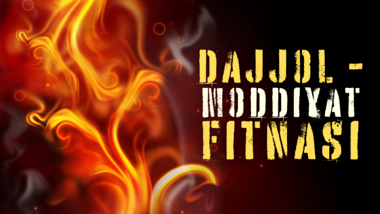 Дажжол - моддият фитнаси