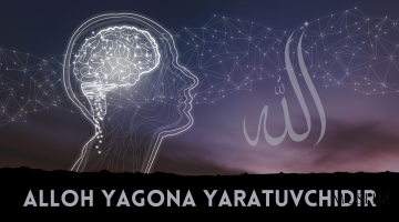 Аллоҳнинг борлигига ақлий далиллар - 3 қисм