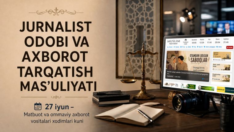 Jurnalist odobi va axborot tarqatish mas’uliyati