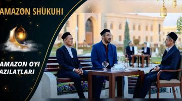 4-son. “RAMAZON ShUKUHI” - Ramazon oyi fazilatlari mavzusidagi turkum suhbat