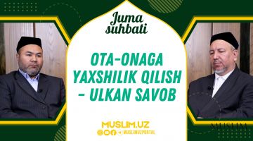 OTA-ONAGA YaHShILIK QILISh – ULKAN SAVOB