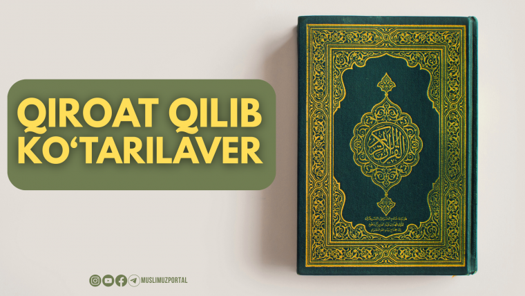 “Qiroat qilib ko‘tarilaver”