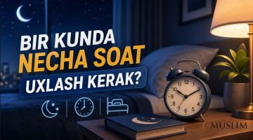 Bir kunda necha soat uxlash kerak?