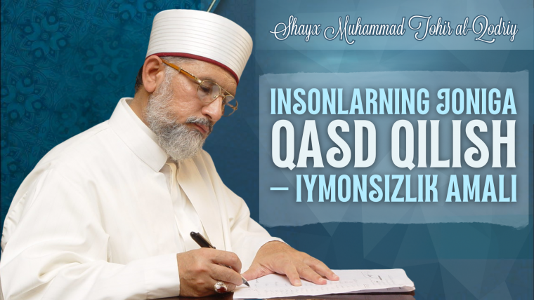 Insonlarning joniga qasd qilish – iymonsizlik amali