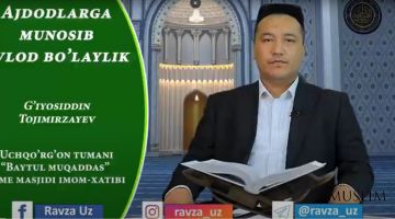 AJDODLARGA MUNOSIB AVLOD BO'LAYLIK!