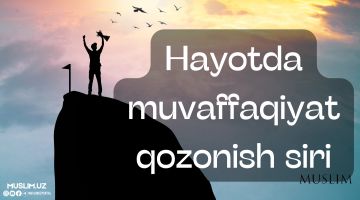 O'zlikni tanish va hayotda muvaffaqiyat qozonish siri