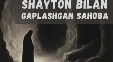 Shayton bilan gaplashgan sahoba