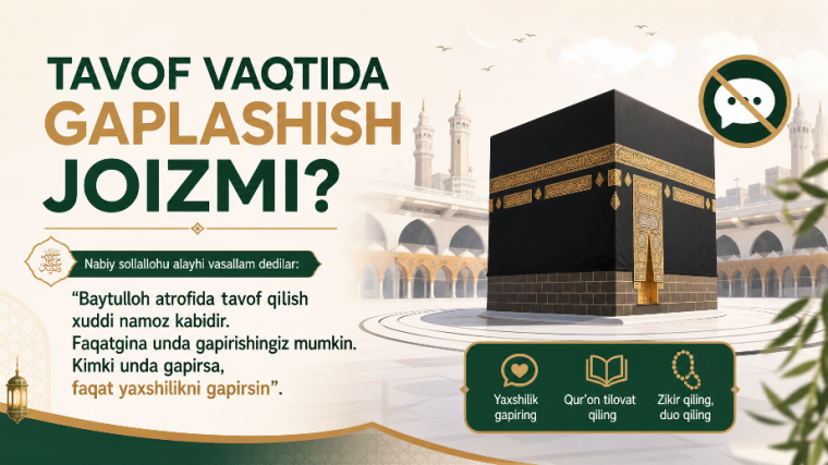 Tavof vaqtida gaplashish joizmi?