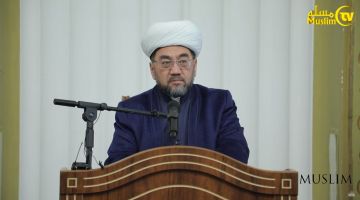 Muftiy hazrat: Amallarni Alloh roziligi uchun qilsak, ajru savobga erishamiz