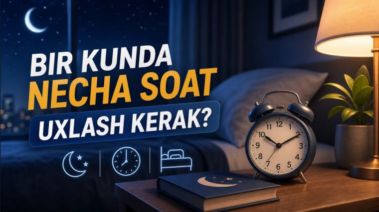 Bir kunda necha soat uxlash kerak?