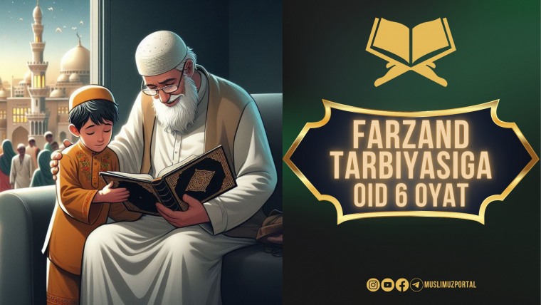 Farzand tarbiyasiga oid 6 oyat