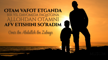 Отанинг дуоси Аллоҳдан тўсилмайди
