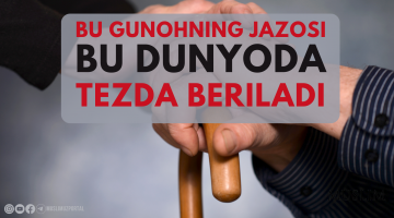 Bu gunohning jazosi bu dunyoda tezda beriladi