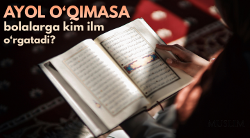 Ayollar ilm olmasligi kerakmi?