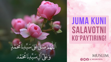 Juma kuni salavotni ko‘paytiring!