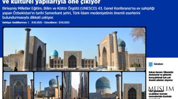 ИА «Anadolu Ajansı»: Самарканд - сердце тюрко-исламской цивилизации принимает конференцию ЮНЕСКО