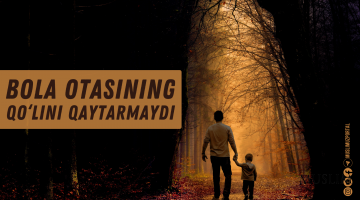 Bola otasining qo‘lini qaytarmaydi