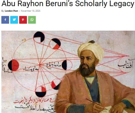 «London Post»: Абу Райхан Беруни - мост между древнегреческой наукой, исламской учёностью и ранними основами глобальной научной методологии