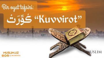 Bir oyat tafsiri: Kuvvirot