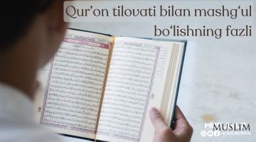 Qur'on tilovati bilan mashg'ul bo'lishning fazli
