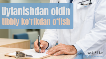 Uylanishdan oldin tibbiy ko‘rikdan o‘tish