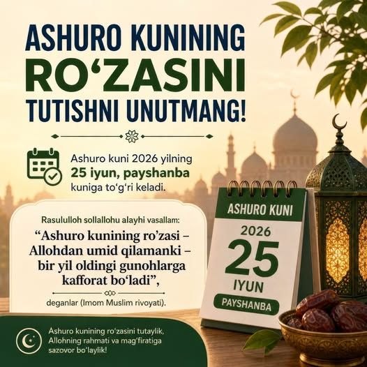 Ашуро кунининг рўзасини тутишни унутманг!