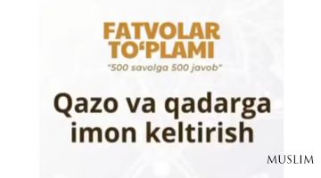 Qazo va qadarga imon keltirish