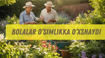 Bolalar o‘simlikka o‘xshaydi