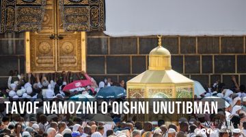 Tavof namozini o'qishni unutibman
