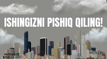 Ishingizni pishiq qiling!