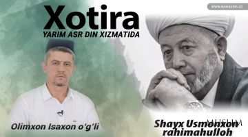 Hotira. Muftiy Usmonxon Temirxon o'g'li Alimov rahimahulloh