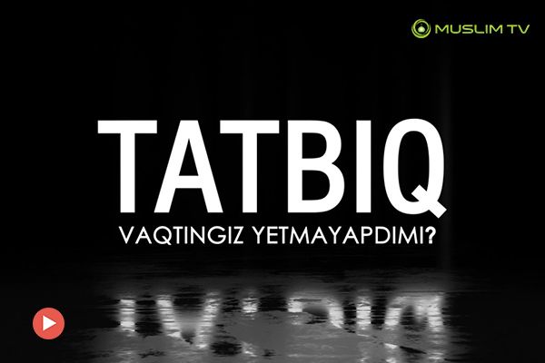 Tatbiq: Vaqtingiz yetmayabtimi