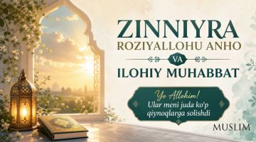 Zinniyra roziyallohu anho va ilohiy muhabbat