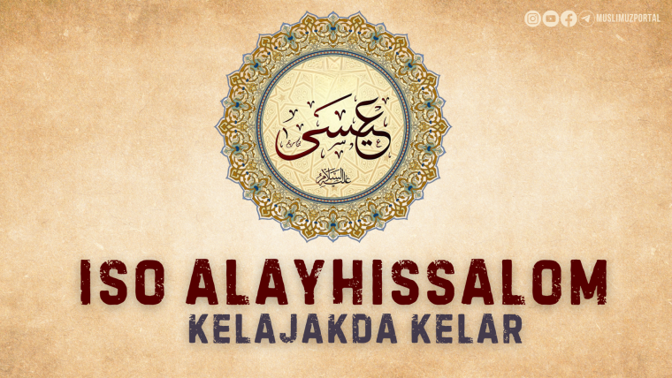 Iso alayhissalom kelajakda kelar