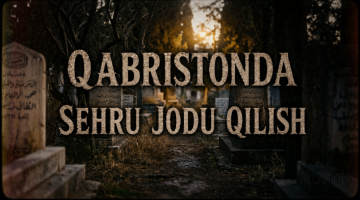 Қабристонда сеҳру жоду қилиш
