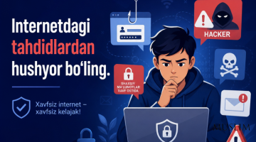Интернетдаги таҳдидлардан ҳушёр бўлинг