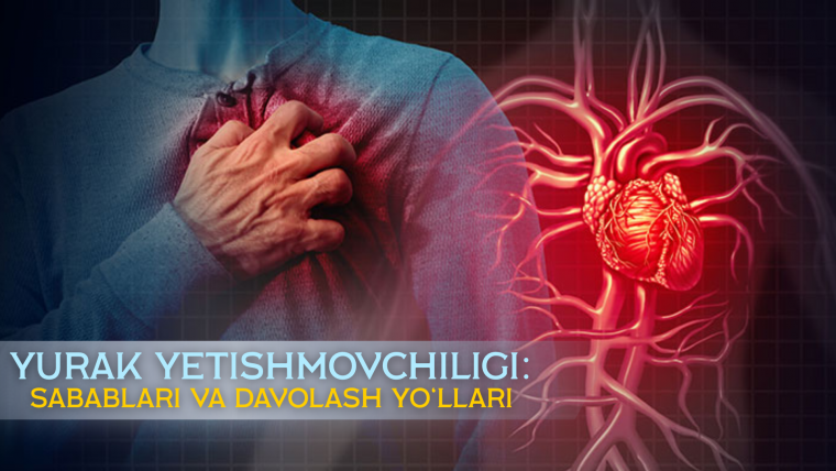 Yurak yetishmovchiligi kasalligi: sabablari va oldini olishning 4 yo‘li