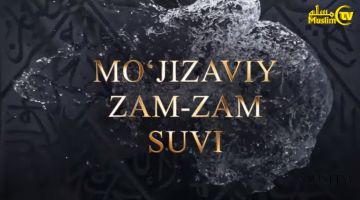 Zam-zam suvining mo'jizalari (video)