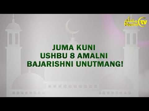 Juma kuni ushbu 8 amalni bajarishni unutmang!