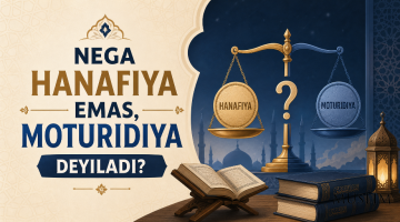 Нега ҳанафия эмас, мотуридия дейилади?