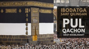 Ibodatga sarf qilingan pul qachon isrof hisoblanadi?