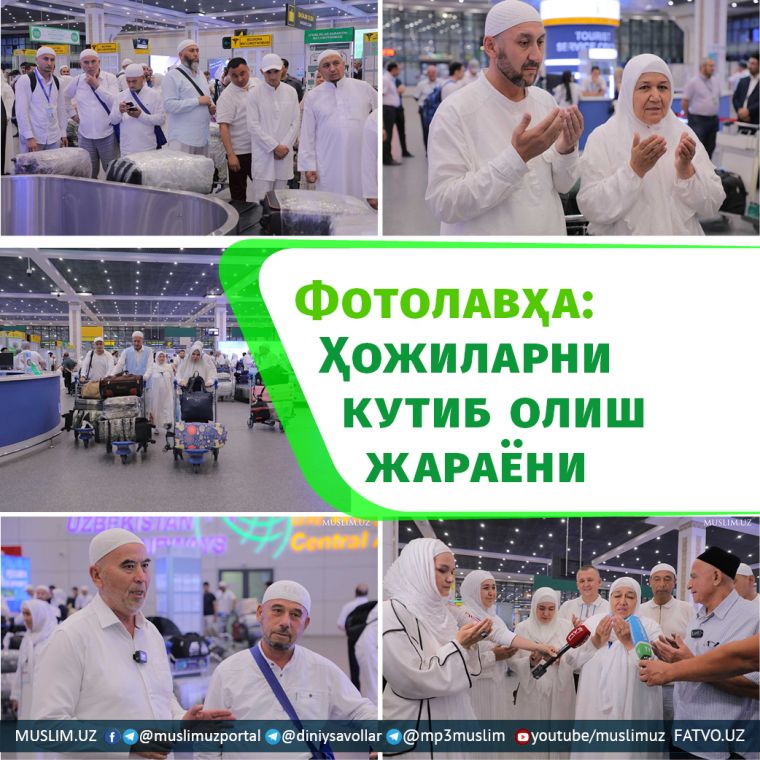 Фотолавҳа: Ҳожиларни кутиб олиш жараёни