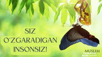 Siz o'zgaradigan insonsiz!