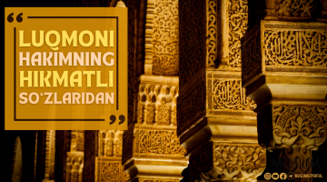 Luqmoni Hakimning hikmatli so‘zlaridan