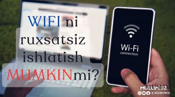 WIFI ni ruxsatsiz ishlatish noto'g'rimi?