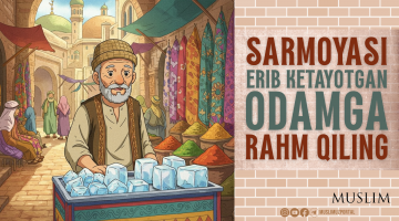 Sarmoyasi erib ketayotgan odamga rahm qiling